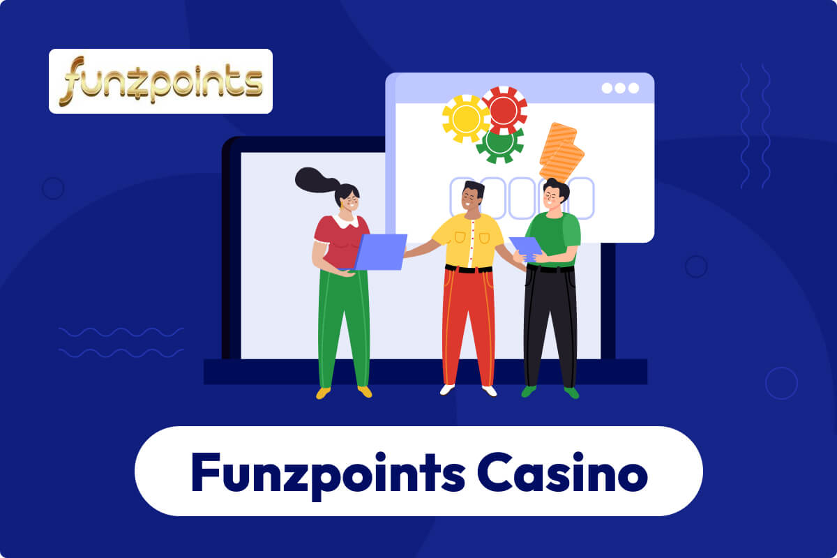 How Funzpoints Casino Works